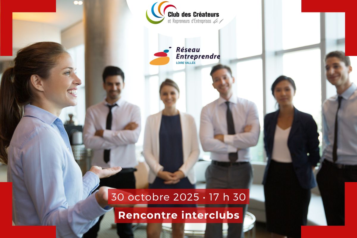 rencontre-loire-vallee-entreprendre-club-createurs-41